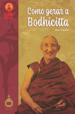 Book cover of Como Gerar a Bodhicitta, the Portuguese edition of How to Generate Bodhicitta, by Venerable Lama Ribur Rinpoche.
