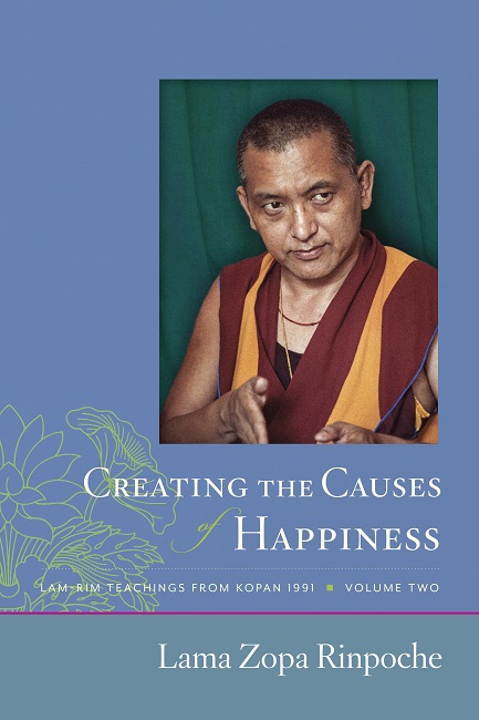 Ebook cover of Creating the Causes of Happiness, Lamrim Teachings from Kopan 1991, Volume 2, by Lama Zopa Rinpoche.