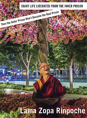 Book cover of Enjoy Life Liberated from the Inner Prison, by Lama Zopa Rinpoche, featuring a picture of Rinpoche.