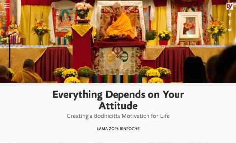 Title image for the multimedia presentation “Everything Depends on Your Attitude” featuring Lama Zopa Rinpoche.