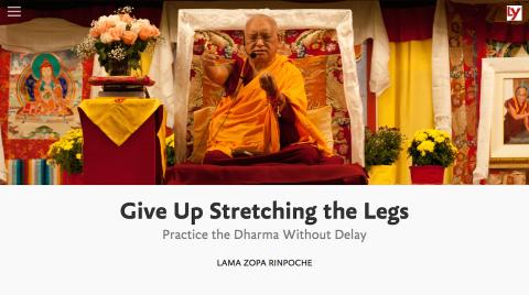 Title image for the multimedia presentation “Give Up Stretching the Legs” featuring Lama Zopa Rinpoche.