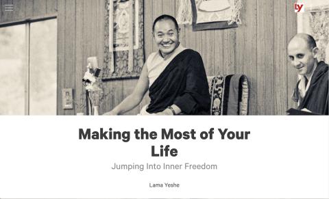 Title image for the multimedia presentation “Making the Most of Your Life” featuring Lama Yeshe.