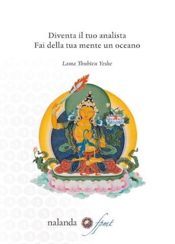 Book cover of Diventa il tuo analista & Fai della tua mente un oceano, the Italian edition of Becoming Your Own Therapist, by Lama Yeshe.