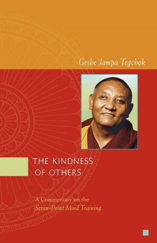 Ebook cover of The Kindness of Others, A Commentary on the Seven-Point Mind Training, by Geshe Jampa Tegchok.
