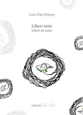 Book cover of Liberi tutti, the Italian edition of Enjoy Life Liberated from the Inner Prison, by Lama Zopa Rinpoche.