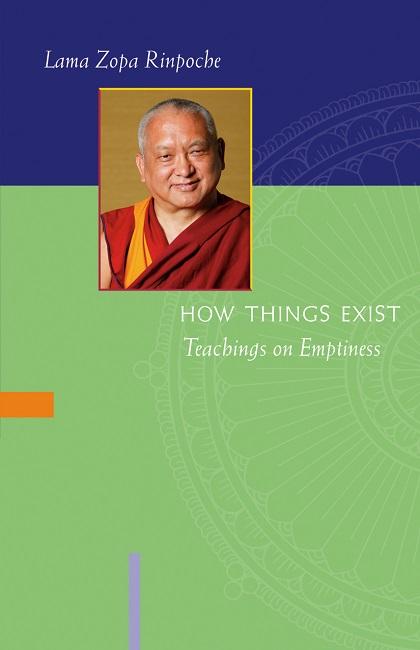Book cover of How Things Exist: Teachings on Emptiness, by Lama Zopa Rinpoche, featuring a portrait of Rinpoche.