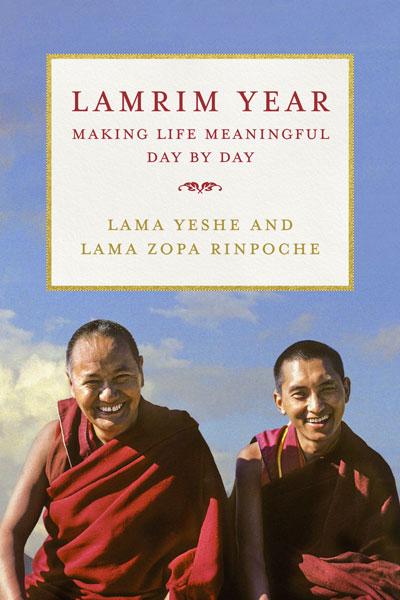 Book cover of Lamrim Year: Making Life Meaningful Day by Day, by Lama Yeshe and Lama Zopa Rinpoche.