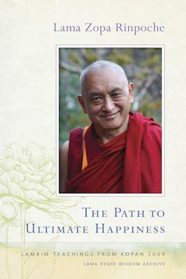 Ebook cover of The Path to Ultimate Happiness: Lamrim Teachings from Kopan 2009, by Lama Zopa Rinpoche.