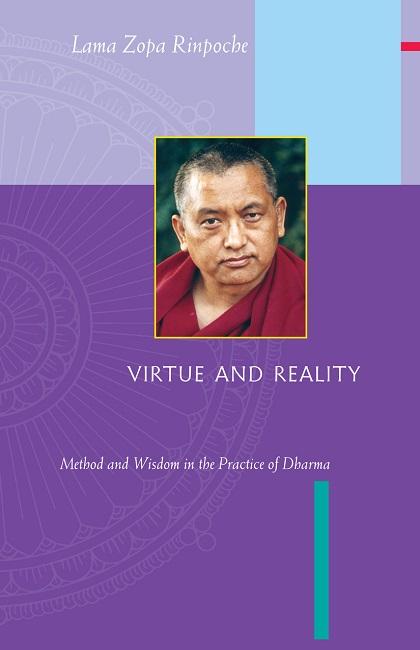 Book cover of Virtue and Reality: Method and Wisdom in the Practice of Dharma, by Lama Zopa Rinpoche.