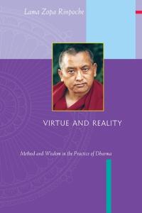 Book cover of Virtue and Reality: Method and Wisdom in the Practice of Dharma, by Lama Zopa Rinpoche.